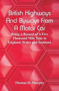 bokomslag British Highways And Byways From A Motor Car