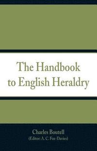 bokomslag The Handbook to English Heraldry