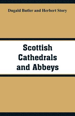 bokomslag Scottish Cathedrals and Abbeys