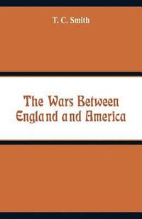 bokomslag The Wars Between England and America