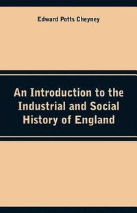 bokomslag An Introduction to the Industrial and Social History of England