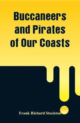 bokomslag Buccaneers and Pirates of Our Coasts