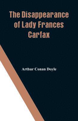 bokomslag Disappearance of Lady Frances Carfax