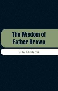 bokomslag The Wisdom of Father Brown