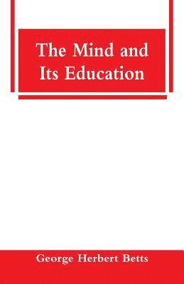 The Mind and Its Education 1