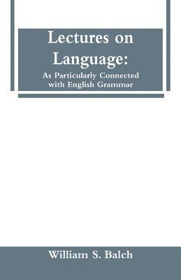 Lectures on Language
