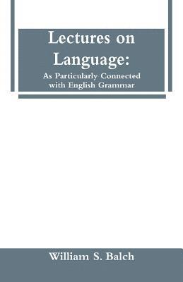 Lectures on Language 1