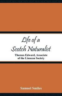 bokomslag Life of a Scotch Naturalist