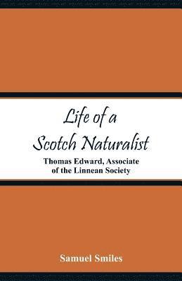 Life of a Scotch Naturalist 1