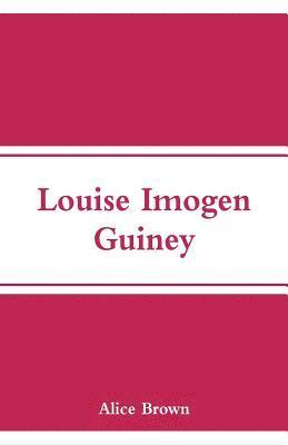 Louise Imogen Guiney 1