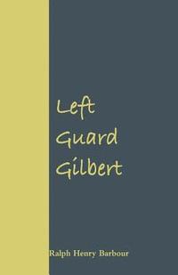 bokomslag Left Guard Gilbert