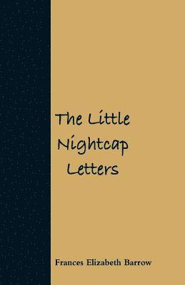 bokomslag The Little Nightcap Letters