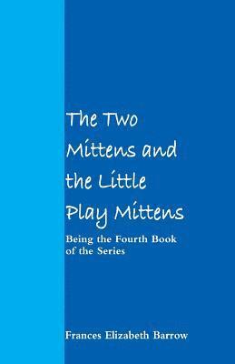 Two Mittens and the Little Play Mittens