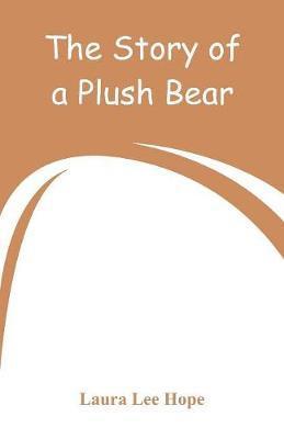 Laura Lee Hope - Story of a Plush Bear, Häftad