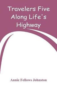 bokomslag Travelers Five Along Life's Highway