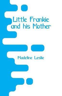 Little Frankie and his Mother 1