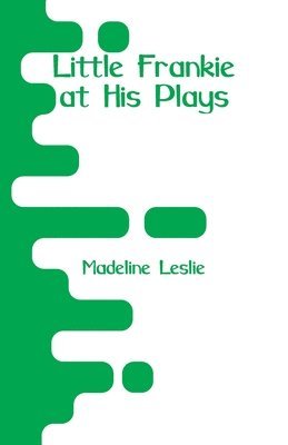 Little Frankie at His Plays 1