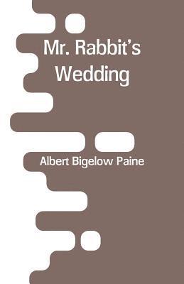 Mr. Rabbit's Wedding 1