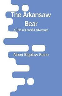 bokomslag The Arkansaw Bear