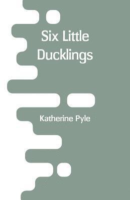 Six Little Ducklings 1