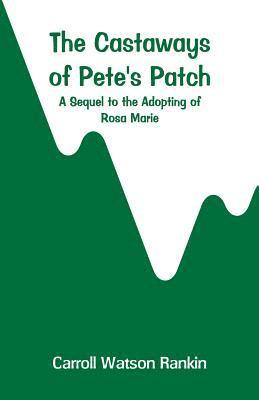 Castaways of Pete's Patch 1