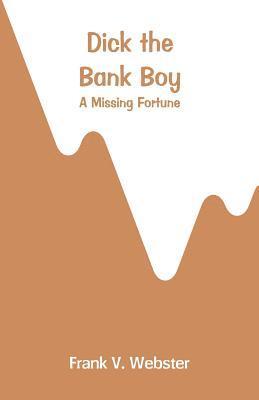 Dick the Bank Boy 1