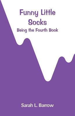 Sarah L Barrow, Sarah L. Barrow - Funny Little Socks, Häftad