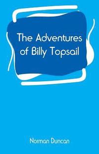 bokomslag The Adventures of Billy Topsail