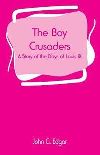 bokomslag Boy Crusaders