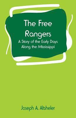 Joseph a Altsheler - Free Rangers, Häftad