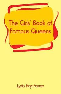 bokomslag Girls' Book of Famous Queens