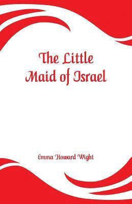 The Little Maid of Israel 1