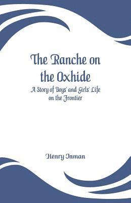 Ranche on the Oxhide