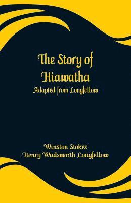 bokomslag The Story of Hiawatha