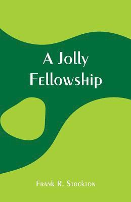 bokomslag A Jolly Fellowship