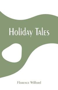 bokomslag Holiday Tales