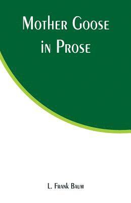 Mother Goose in Prose 1