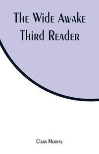 bokomslag The Wide Awake Third Reader