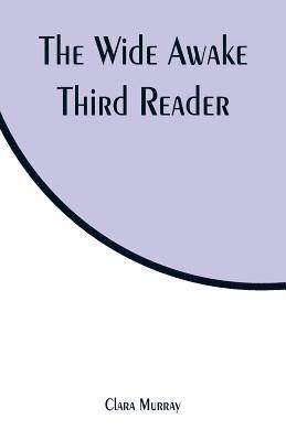 bokomslag The Wide Awake Third Reader