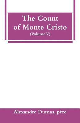 Count of Monte Cristo (Volume V)