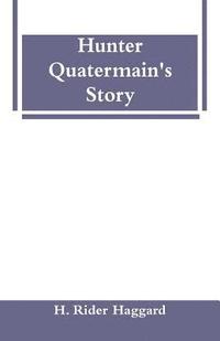 bokomslag Hunter Quatermain's Story