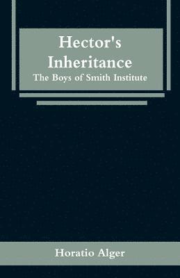 Horatio Alger - Hector's Inheritance, Häftad