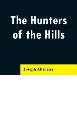 The Hunters of the Hills 1