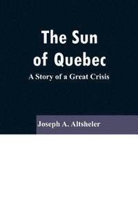 bokomslag Sun Of Quebec