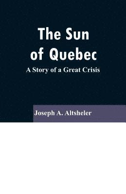 bokomslag Sun Of Quebec