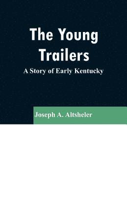 bokomslag The Young Trailers