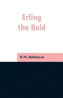 Erling the Bold 1