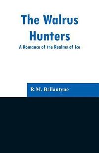 bokomslag Walrus Hunters