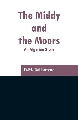 bokomslag Middy and the Moors