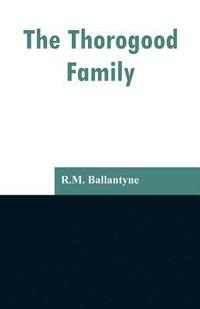 bokomslag Thorogood Family